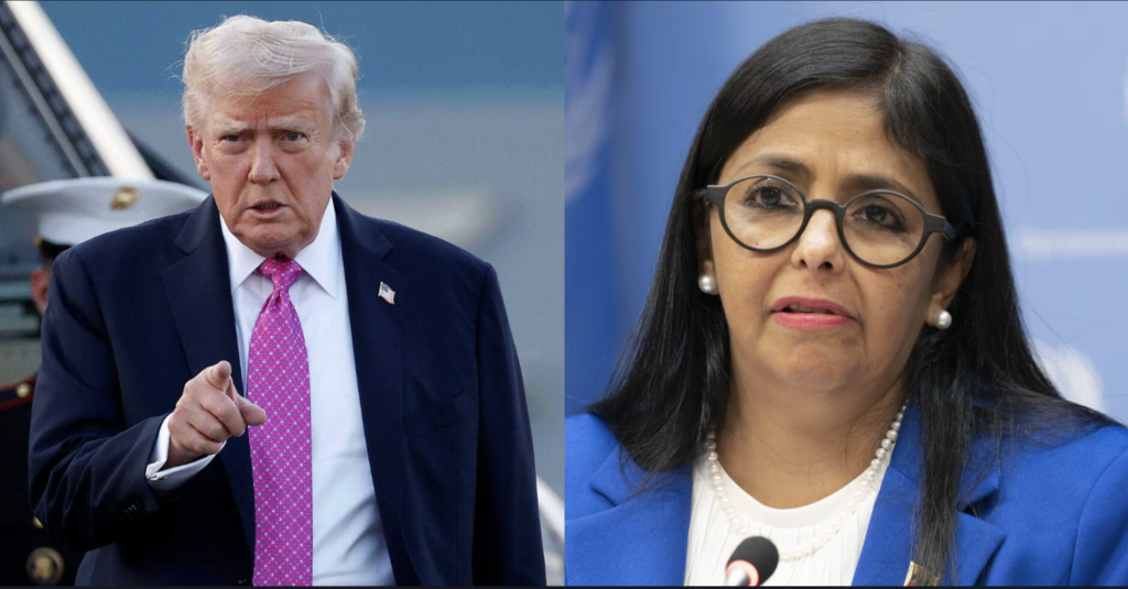 DELCY RODRÍGUEZ SE RINDE Y COOPERARA ANTE LA FORTALEZA DEL PRESIDENTE DONALD TRUMP..!!!!